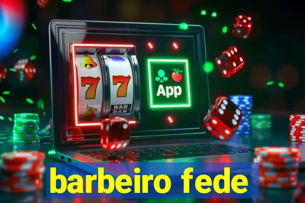 barbeiro fede